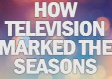 FUN- How Television Marked the Seasons